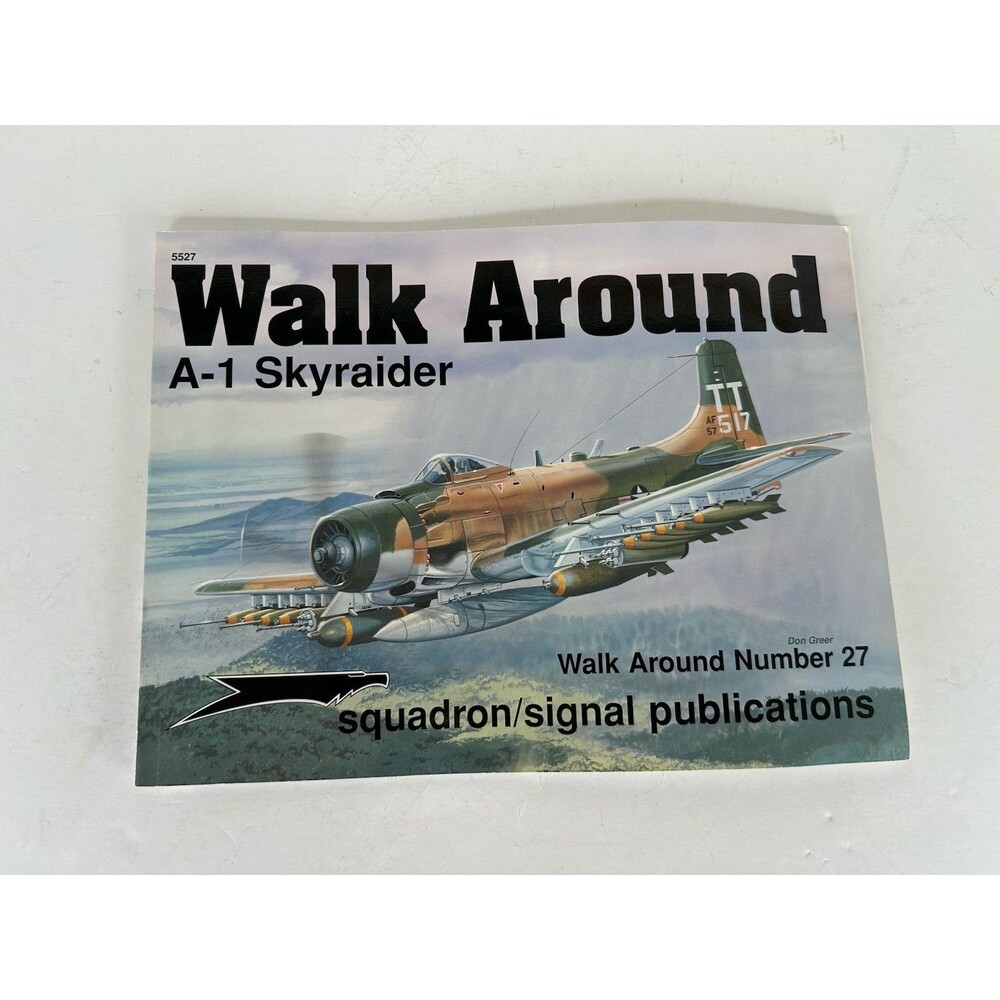 A-1 Skyraider Walk Around #27 Squadron Signal 5527 2001 First Edition